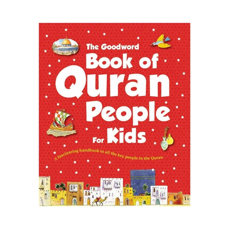 The Goodword Book of Quran People for Kids